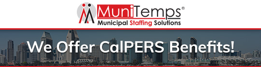 We offer CalPERS Benefits!